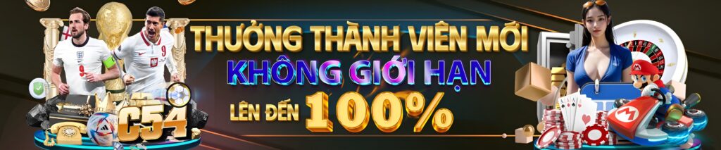 C54 - Trang Chủ Chính Thức Nhà Cái Uy Tín #1 Việt Nam 9 C54 Thưởng thành viên không giới hạn 100%