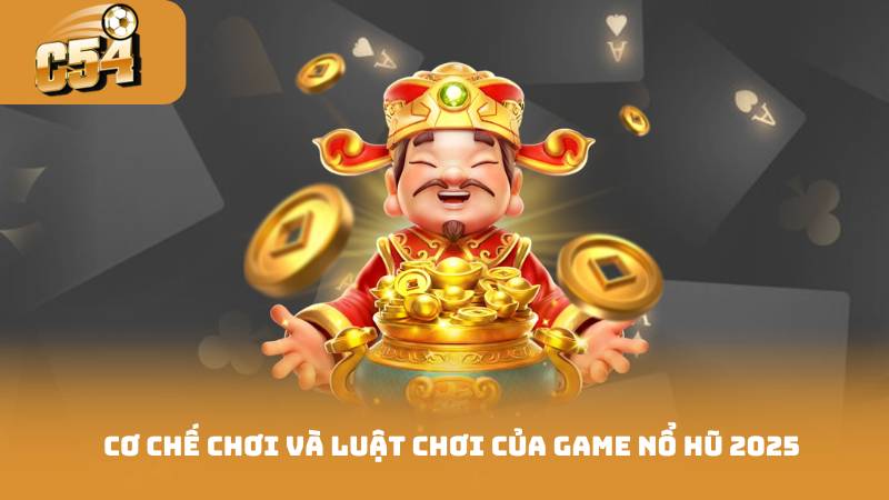 Game Nổ Hũ 2025 - Cơ Hội Nhận Thưởng Khủng 2 Cơ chế chơi và luật chơi của game nổ hũ 2025