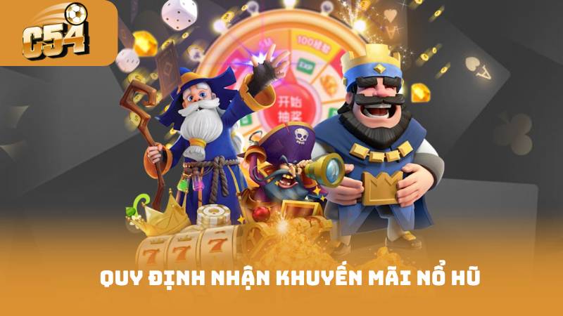 Quy định nhận khuyến mãi nổ hũ