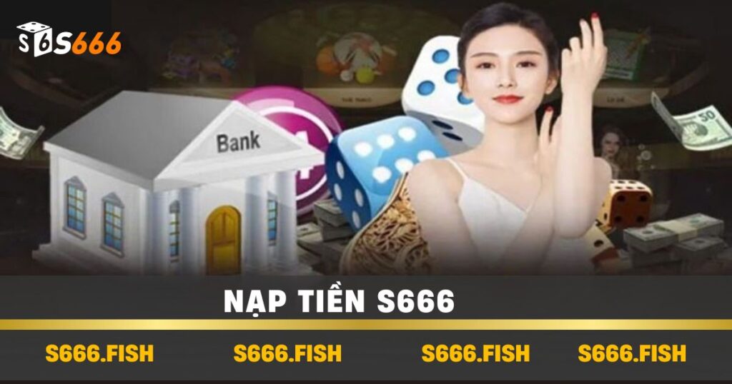 Nạp tiền s666